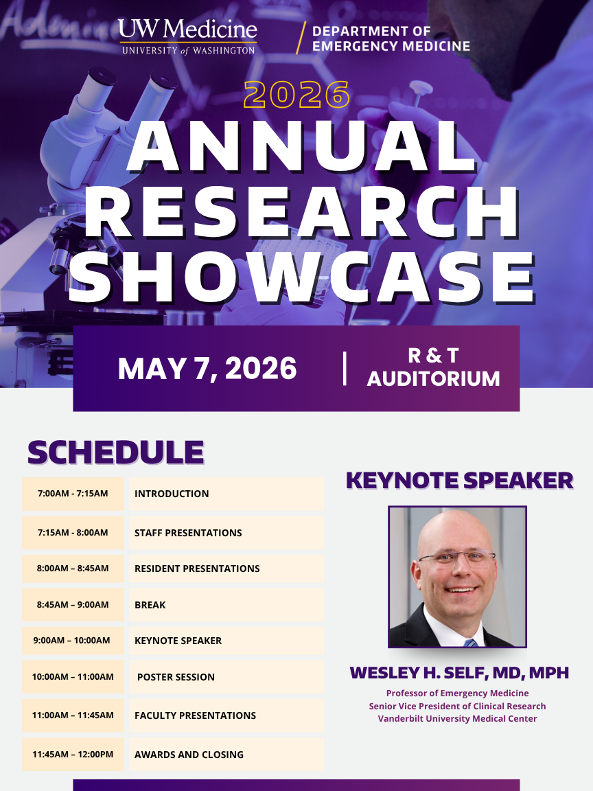 Flyer for the 2026 Annual Research Showcase hosted by UW Medicine Department of Emergency Medicine on May 7, 2026, at the R&T Auditorium. Includes event schedule from 7:00 AM to 12:00 PM and keynote speaker Wesley H. Self, MD, MPH.